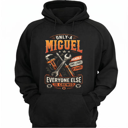 MIGUEL - MIO01TS093 - Only a MIGUEL handle this level of chaos everyone else is crewed