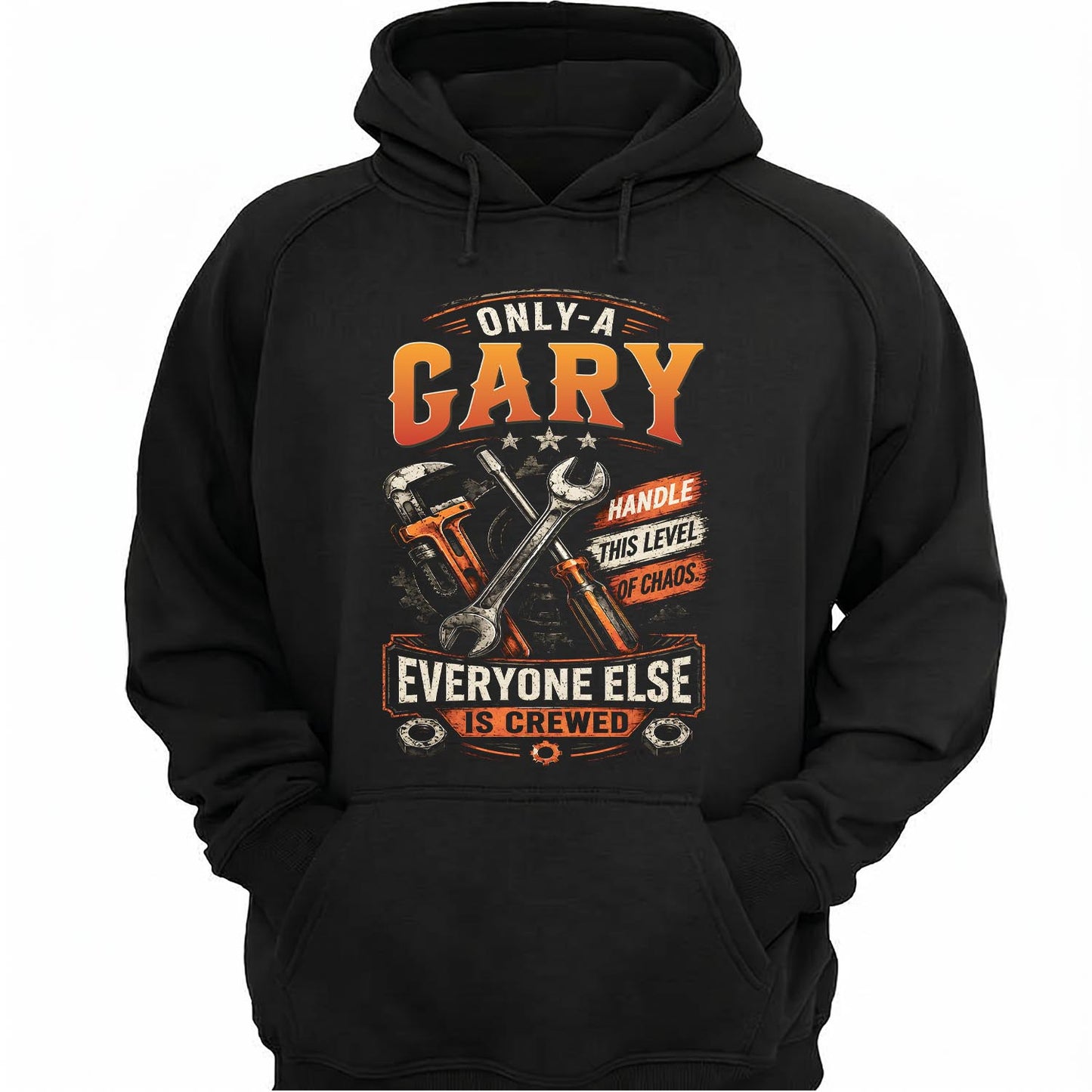 GARY - MIO01TS093 - Only a GARY handle this level of chaos everyone else is crewed