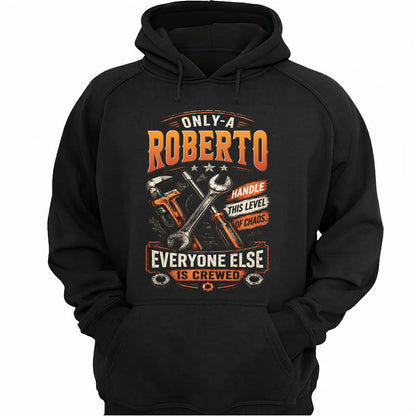 ROBERTO - MIO01TS093 - Only a ROBERTO handle this level of chaos everyone else is crewed