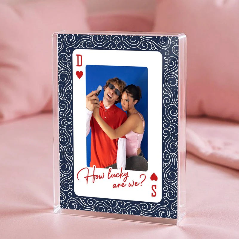 How Lucky We Are King And Queen Upload Photo - Personalized Acrylic Block Plaque - Anniversary, Valentines Day Gift, Gift For Him, Gift For Her