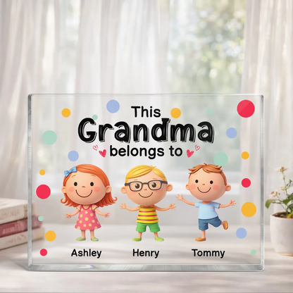 This Grandma Belongs to Cute Grandkids - Personalized Acrylic Block Plaque - Heartfelt Gift for Grandma