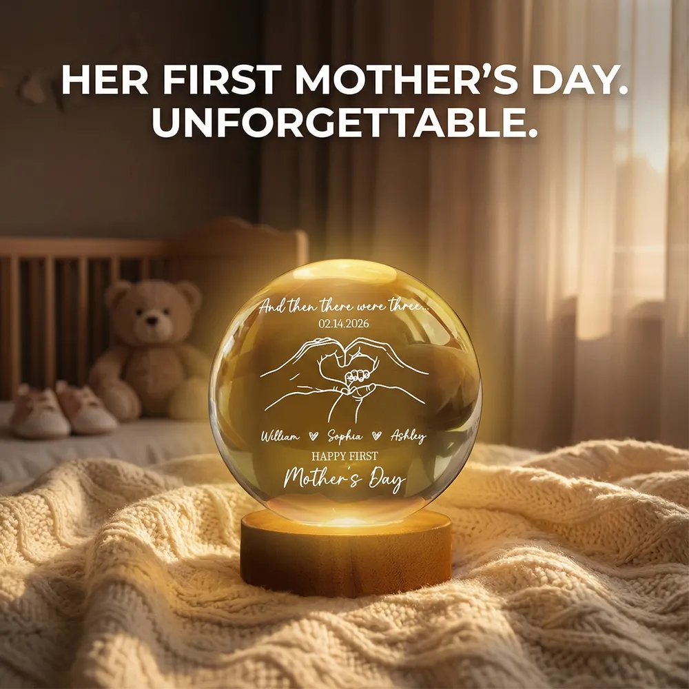 And Then There Were Three Happy First Mother's Day - Personalized Crystal Ball LED Night Light - First Mother's Day Gift For New Mom