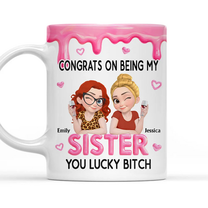 Congrats My Sister - Personalized Custom Coffee Mug