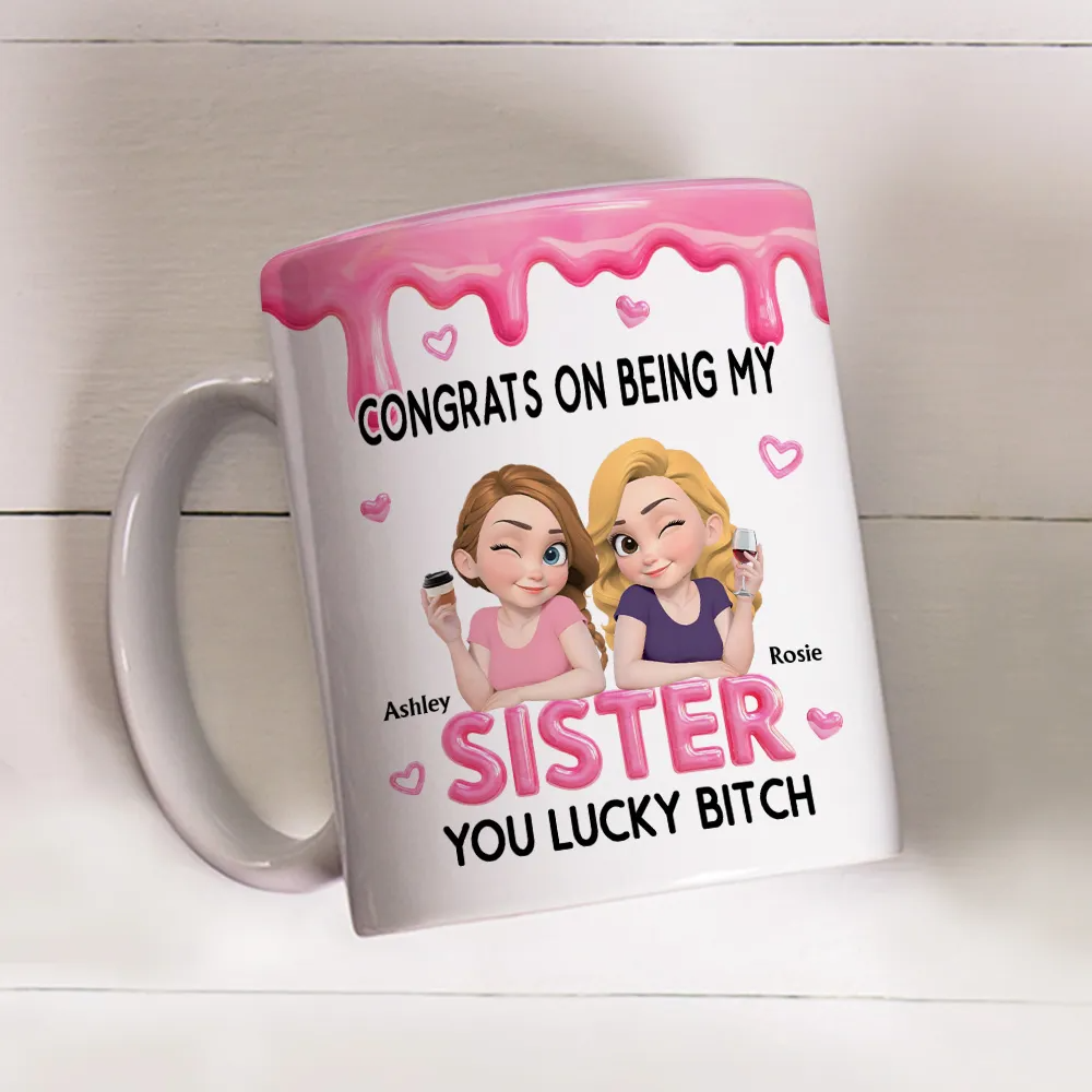 Congrats My Sister - Personalized Custom Coffee Mug