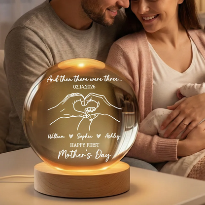 And Then There Were Three Happy First Mother's Day - Personalized Crystal Ball LED Night Light - First Mother's Day Gift For New Mom