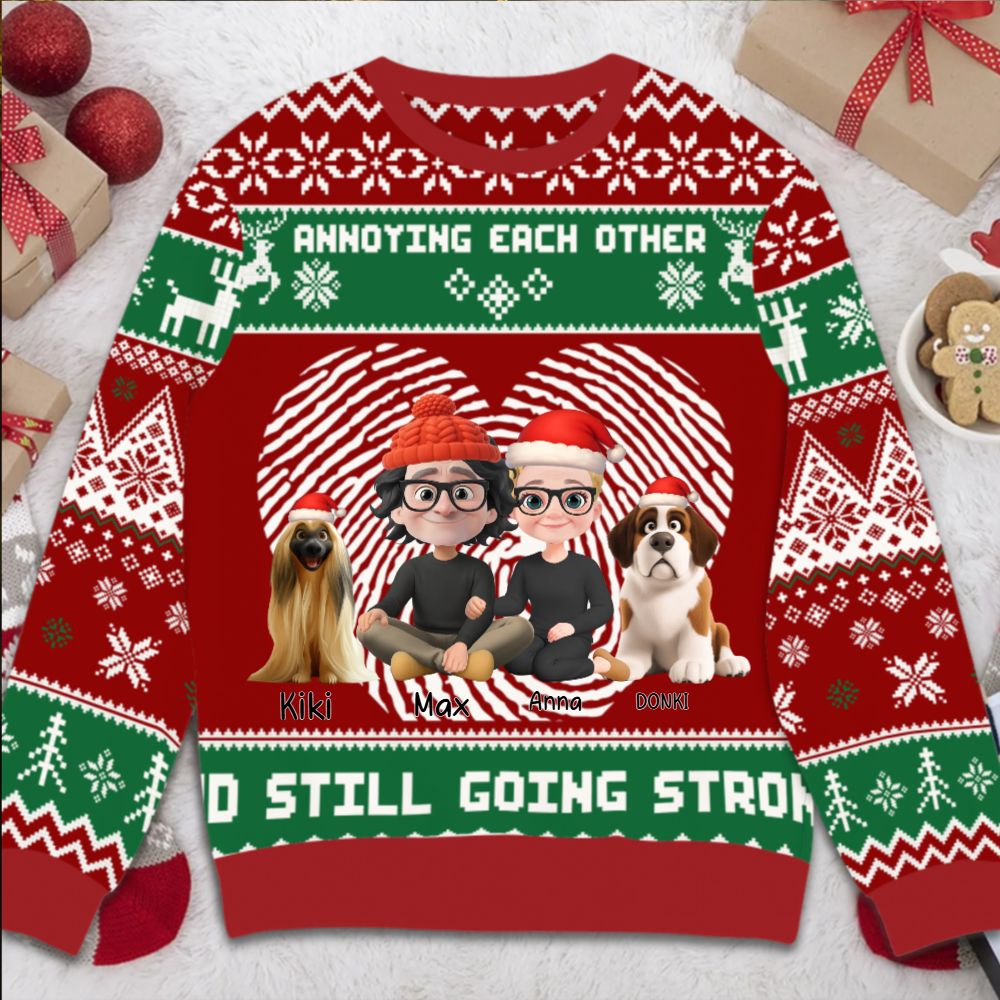 We are annoying each other and still going strong - Personalized Christmas Ugly Sweater-DOG VERSION