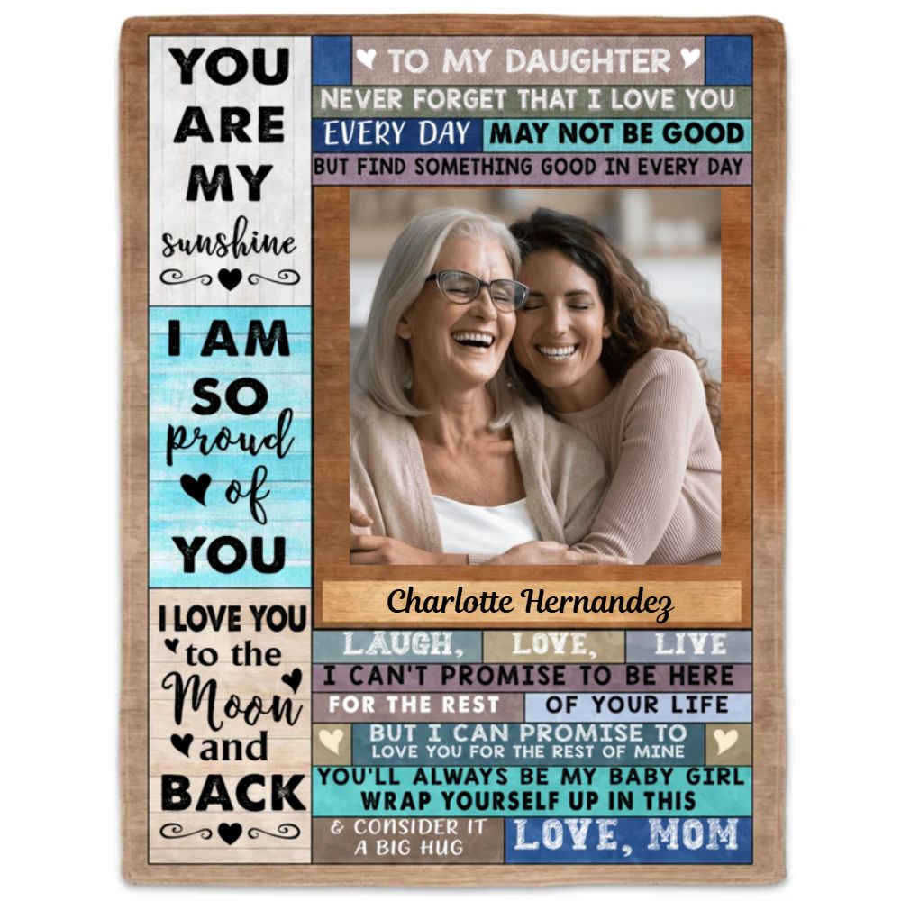 Custom Photo I Am So Proud Of You - Birthday, Loving Gift From Mom To Daughter - Personalized Fleece Blanket