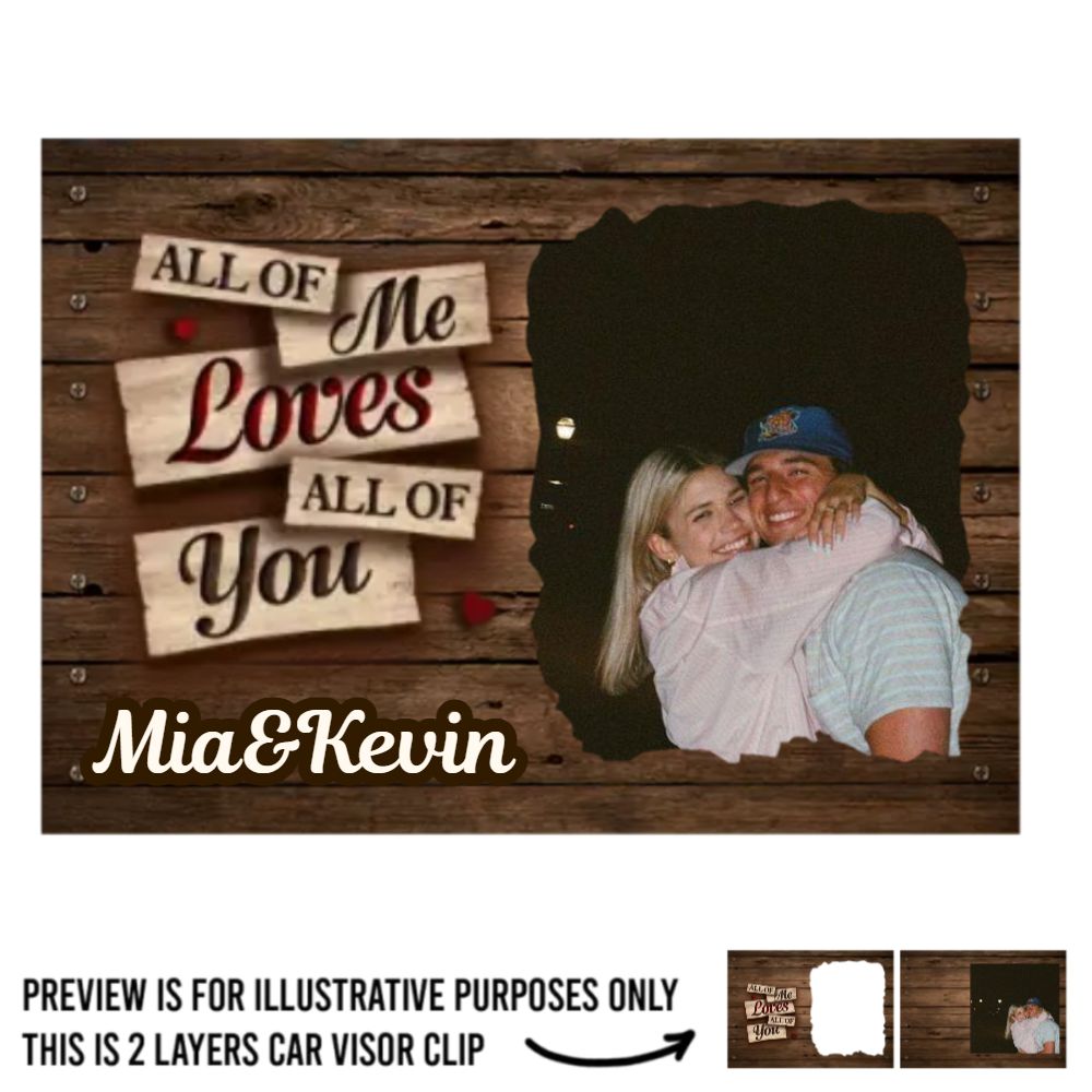 Personalized Couple Car Visor Clip – Custom Photo “All of Me Loves All of You” Gift