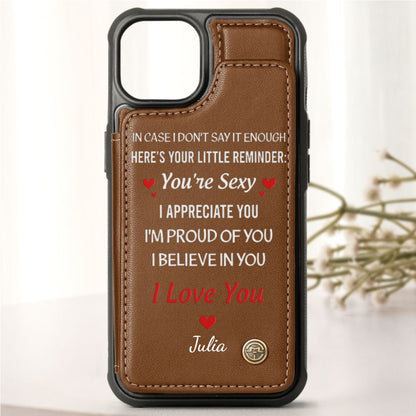 In Case I Don't Say It Enough - Gifts For Husband - Personalized Leather Flip Wallet Phone Case