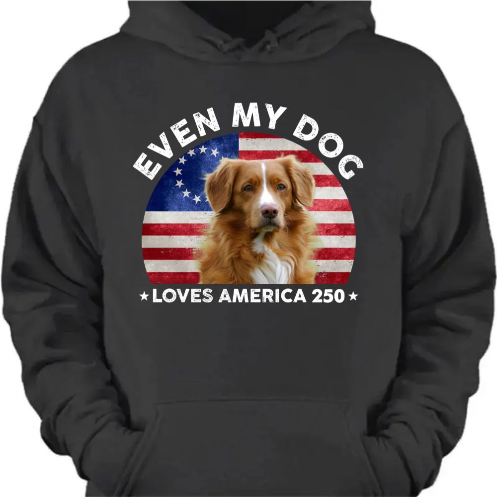 Custom Photo Even My Dogs Love America 250 Dark Pullover Hoodie