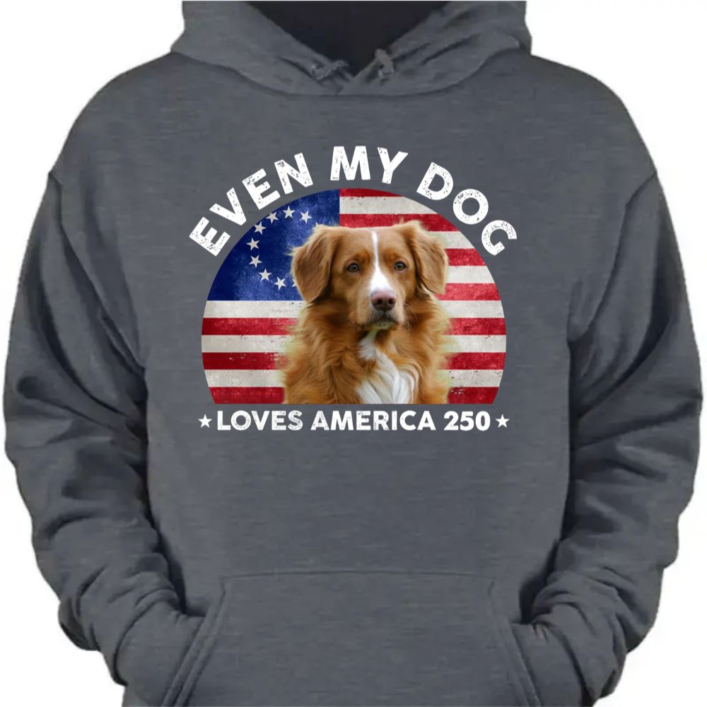 Custom Photo Even My Dogs Love America 250 Dark Pullover Hoodie