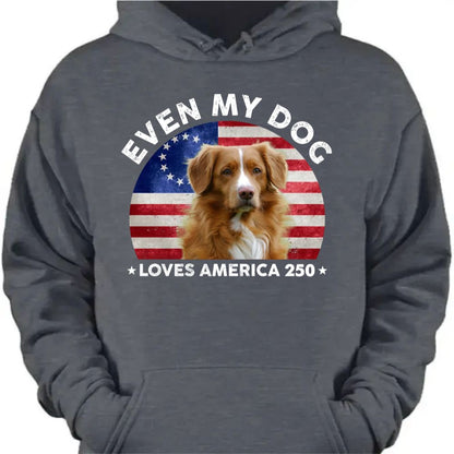 Custom Photo Even My Dogs Love America 250 Dark Pullover Hoodie