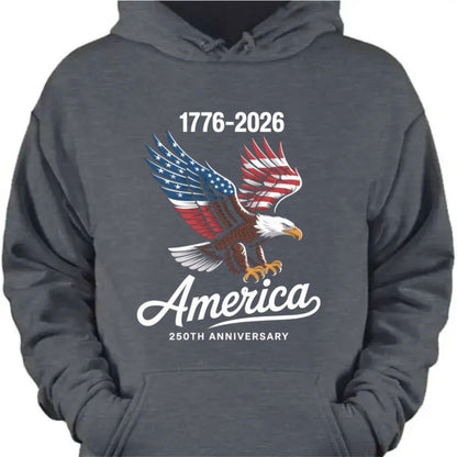 Celebrate 250 Years of America USA Anniversary 1776-2026 Dark Pullover Hoodie
