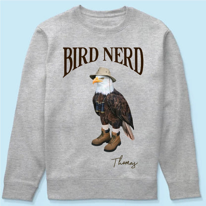Bird Nerd Custom Name Funny - Personalized Sweatshirt - Gift for Bird Lover, Birdwatcher, Bird Watching Gifts