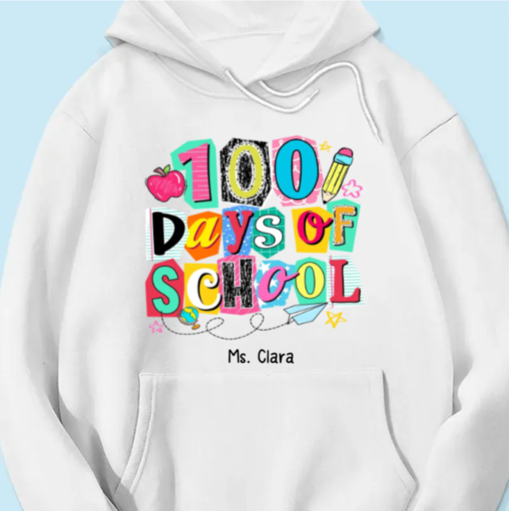 One Hundred Days Later 100 Days Of School Celebration - Personalized Hoodie