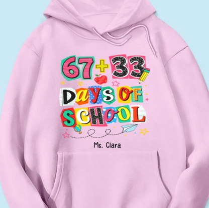 One Hundred Days Later 100 Days Of School Celebration - Personalized Hoodie