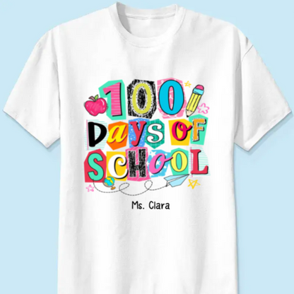 One Hundred Days Later 100 Days Of School Celebration - Personalized Classic Tee